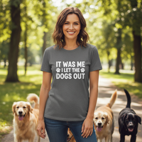 Load image into Gallery viewer, 🐾 It Was Me — I Let the Dogs Out Premium T-Shirt
